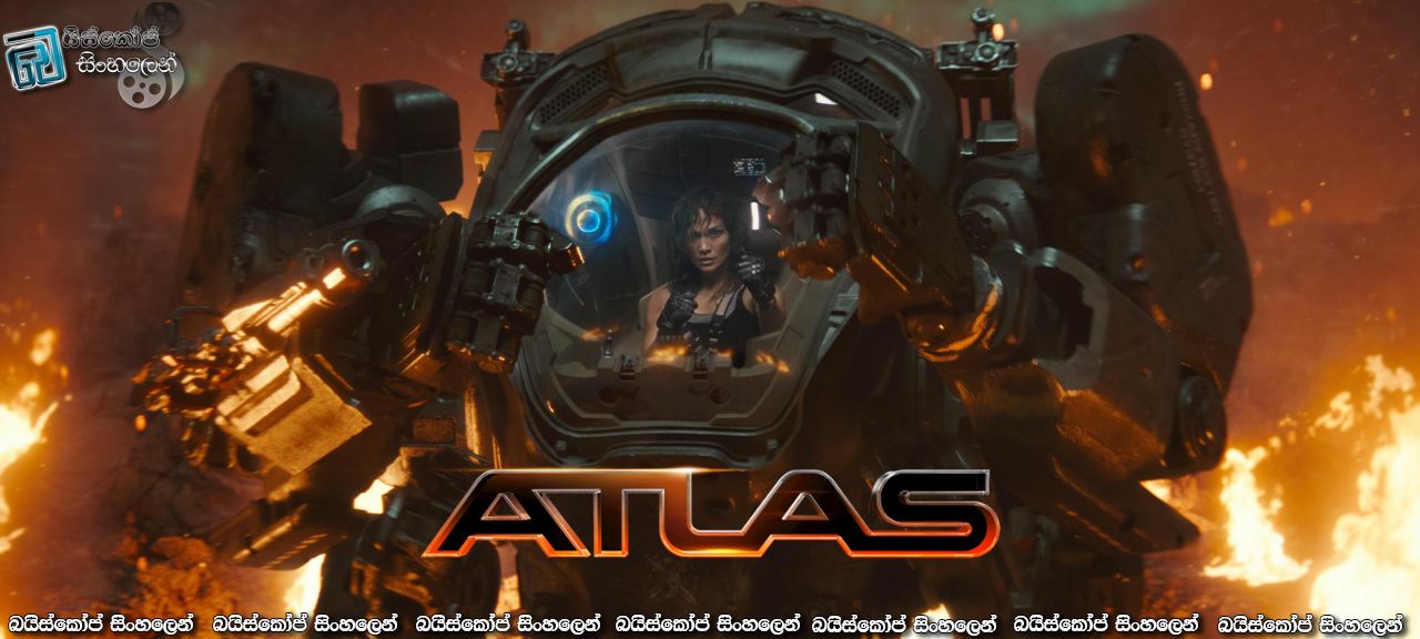 Atlas (2024) Sinhala Subtitles කෘතිම බුද්ධියේ අනාගතය මෙහෙම වෙයිද